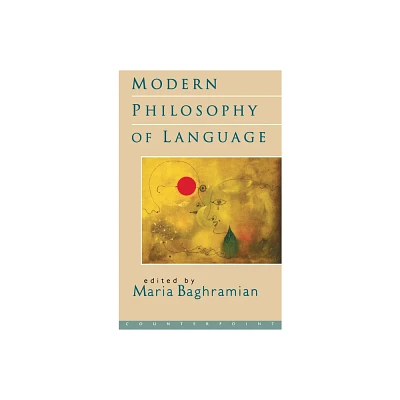 Modern Philosophy of Language - by Maria Baghramian (Hardcover)