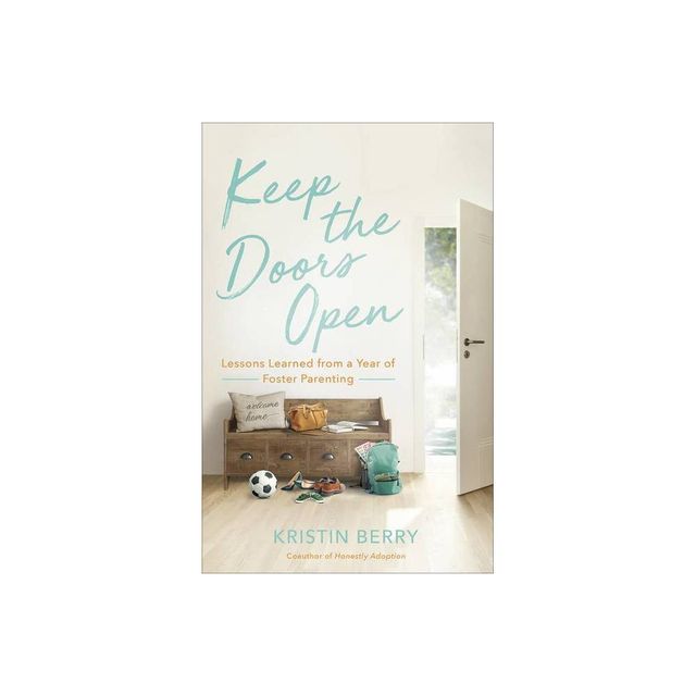 Keep the Doors Open - by Kristin Berry (Paperback)