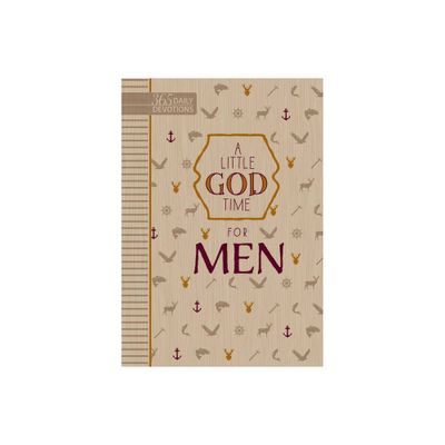 A Little God Time for Men - by Broadstreet Publishing Group LLC (Leather Bound)