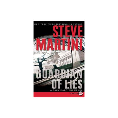 Guardian of Lies - (Paul Madriani Novels) Large Print by Steve Martini (Paperback)