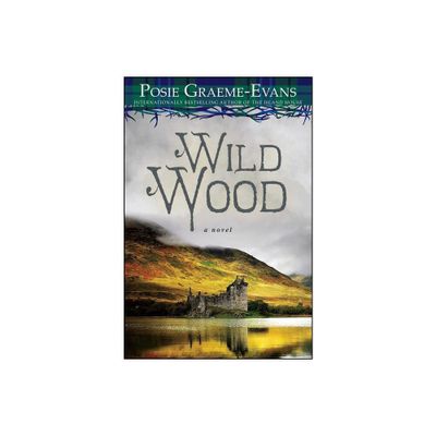 Wild Wood - by Posie Graeme-Evans (Paperback)