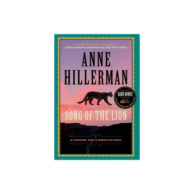 Song of the Lion - (Leaphorn, Chee & Manuelito Novel) by Anne Hillerman (Paperback)