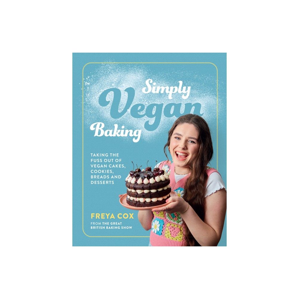 Simply Vegan Baking - by Freya Cox (Hardcover)