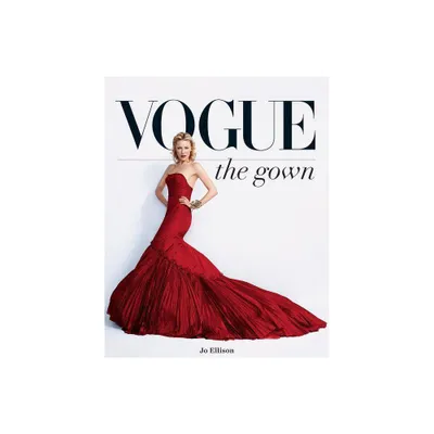 Vogue: The Gown - by Jo Ellison (Hardcover)