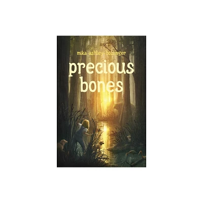 Precious Bones - by Mika Ashley-Hollinger (Paperback)