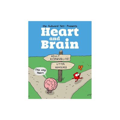 Heart and Brain - by The Awkward Yeti & Nick Seluk (Paperback)