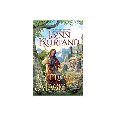 Gift of Magic - (Novel of the Nine Kingdoms) by Lynn Kurland (Paperback)