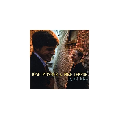 Josh Moshier & Mike Lebrun - Joy Not Jaded (CD)