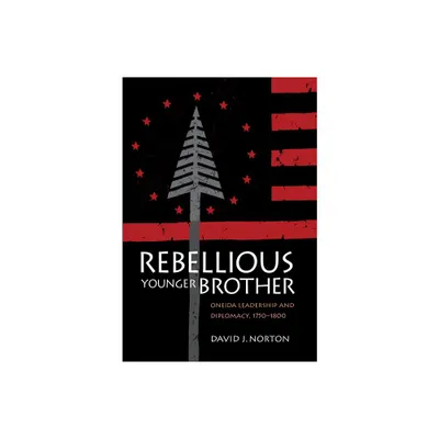 Rebellious Younger Brother - by David Norton (Hardcover)