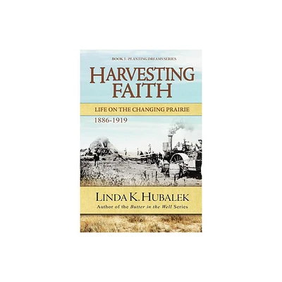 Harvesting Faith - (Planting Dreams Series) by Linda K Hubalek (Paperback)