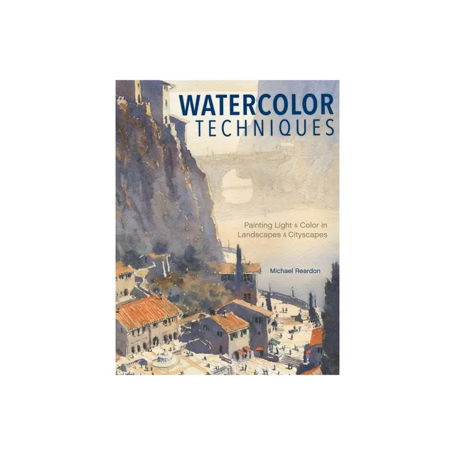 Mastering Light in Watercolor - by Kolbie Blume (Paperback)