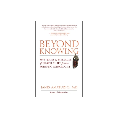 Beyond Knowing - by Janis Amatuzio (Paperback)