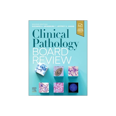 Clinical Pathology Board Review - 2nd Edition by Suzanne Arinsburg & Jeffrey Jhang (Paperback)