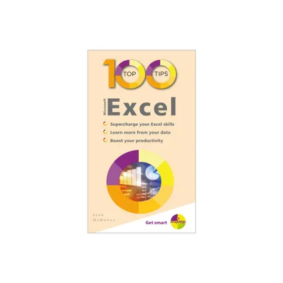 100 Top Tips - Microsoft Excel - (100 Top Tips - In Easy Steps) by Sean McManus (Paperback)