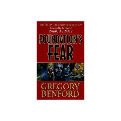 Foundations Fear - (Second Foundation Trilogy) by Gregory Benford (Paperback)