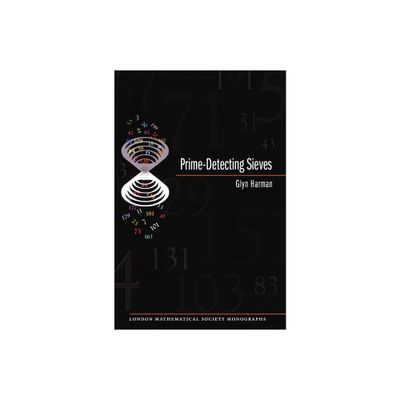 Prime-Detecting Sieves (Lms-33) - (London Mathematical Society Monographs) by Glyn Harman (Paperback)