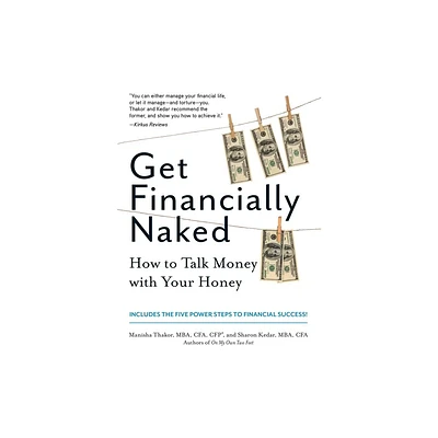 Get Financially Naked - by Manisha Thakor & Sharon Kedar (Paperback)