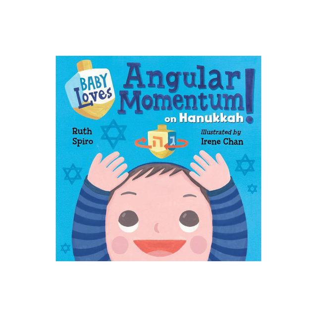 Baby Loves Angular Momentum on Hanukkah! - (Baby Loves Science) by Ruth Spiro (Board Book)