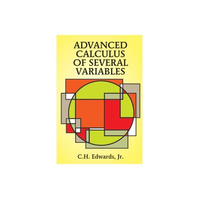 Advanced Calculus of Several Variables - (Dover Books on Mathematics) by C H Edwards (Paperback)