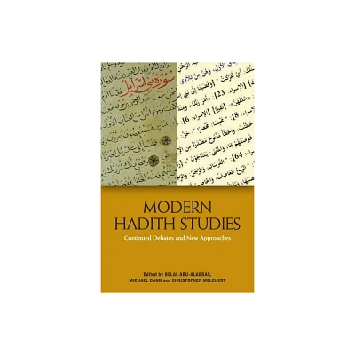 Modern Hadith Studies - by Belal Abu-Alabbas & Christopher Melchert & Michael Dann (Paperback)