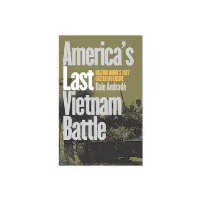 Americas Last Vietnam Battle - (Modern War Studies) by Dale Andrade (Paperback)