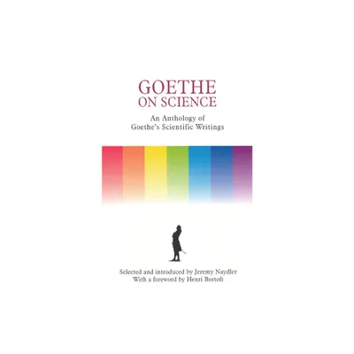 Goethe on Science - by Jeremy Naydler (Paperback)