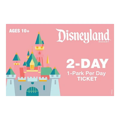 Disneyland 2 Day 1 Park per Day Ticket $330 (Ages 10+)