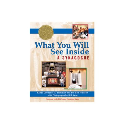 What You Will See Inside a Synagogue - (What You Will See Inside ...) by Lawrence A Hoffman & Ron Wolfson (Paperback)