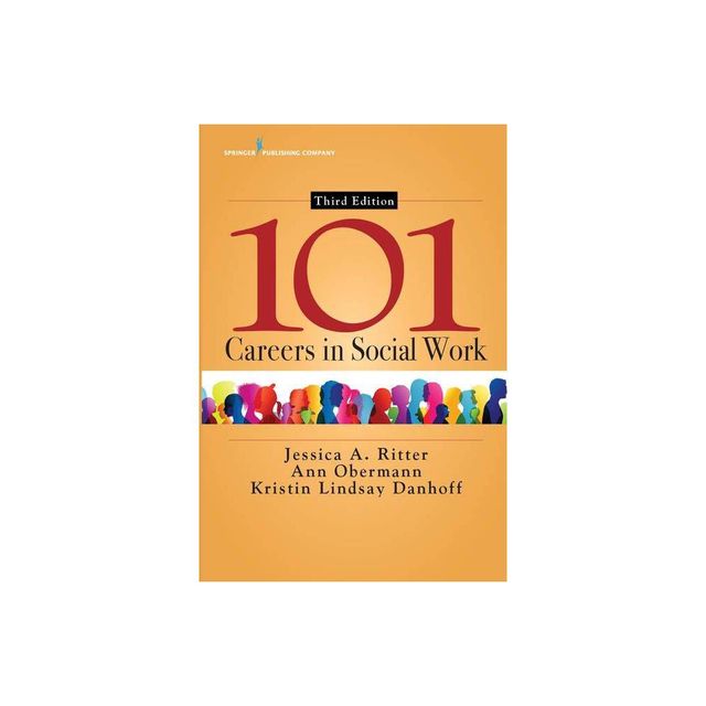 101 Careers in Social Work - 3rd Edition by Jessica A Ritter & Ann Obermann & Kristin Danhoff (Paperback)