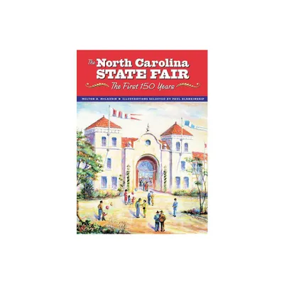 The North Carolina State Fair - by Melton A McLaurin (Hardcover)