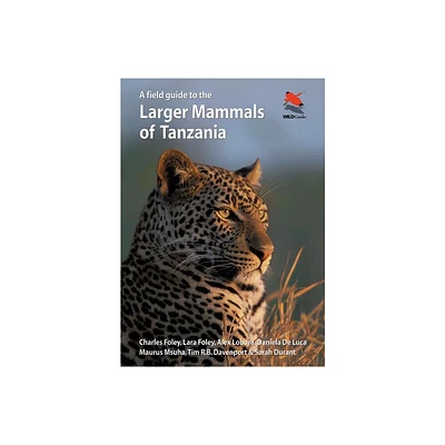 A Field Guide to the Larger Mammals of Tanzania - (Wildguides) (Paperback)