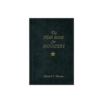 The Star Book for Ministers - 3rd Edition by Edward T Hiscox (Hardcover)