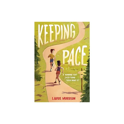 Keeping Pace - by Laurie Morrison (Hardcover)