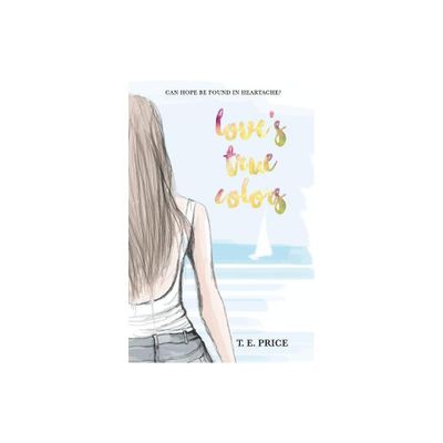 Loves True Colors - by Tiffany Price (Paperback)