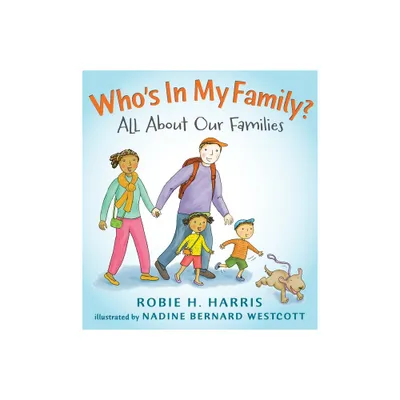 Whos in My Family? - (Lets Talk about You and Me) by Robie H Harris (Hardcover)