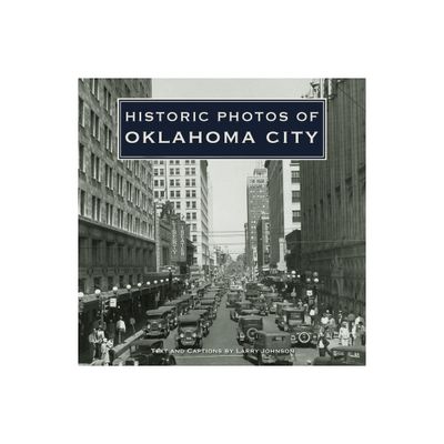 Historic Photos of Oklahoma City - (Hardcover)