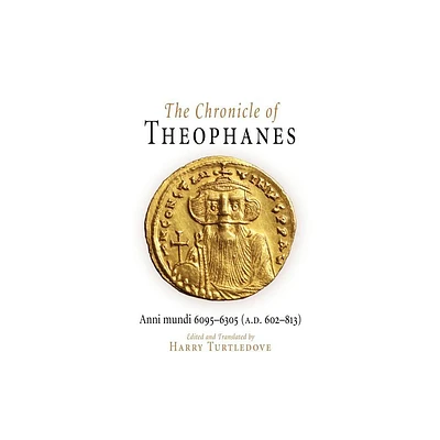 The Chronicle of Theophanes - (Middle Ages) by Harry Turtledove (Paperback)