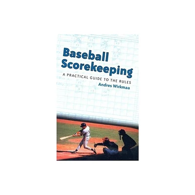 Baseball Scorekeeping - by Andres Wirkmaa (Paperback)