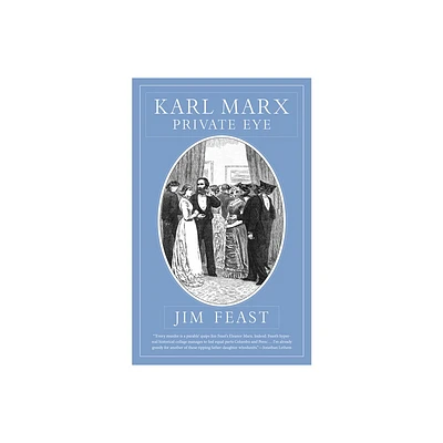 Karl Marx Private Eye - by Jim Feast (Paperback)