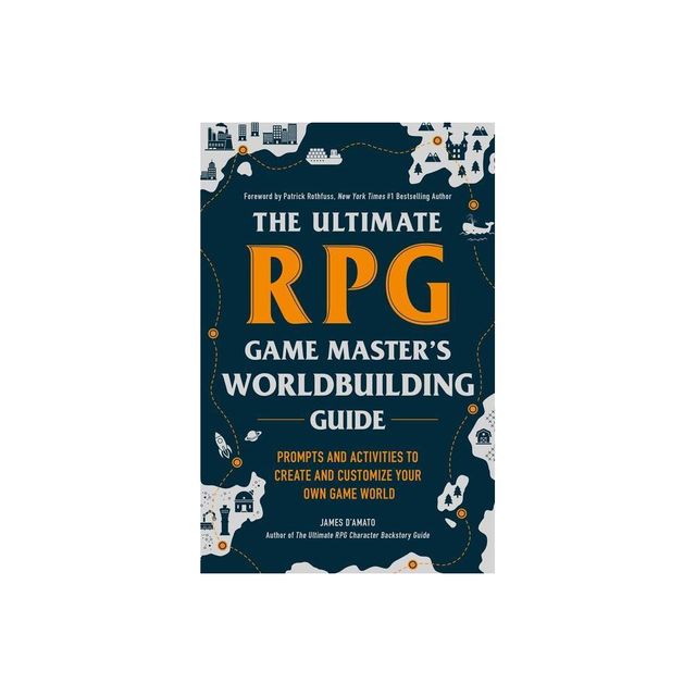 The Ultimate RPG Game Masters Worldbuilding Guide - (Ultimate Role Playing Game) by James DAmato (Paperback)