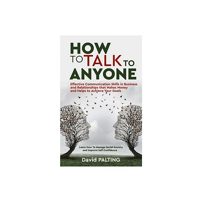 How to Talk to Anyone - by David Palting (Paperback)