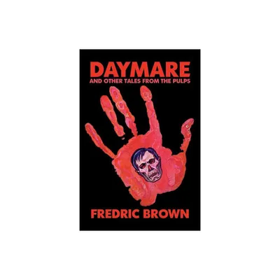 Daymare and Other Tales from the Pulps - by Fredric Brown (Paperback)