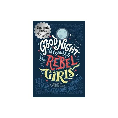 Good Night Stories for Rebel Girls - by Elena Favilli & Francesca Cavallo (Hardcover)