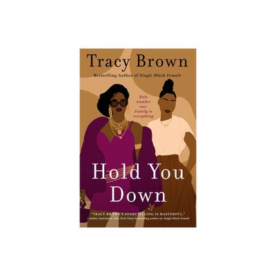 Hold You Down - by Tracy Brown (Paperback)