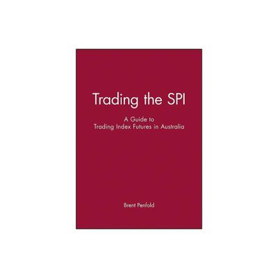 Trading the SPI - by Brent Penfold (Paperback)