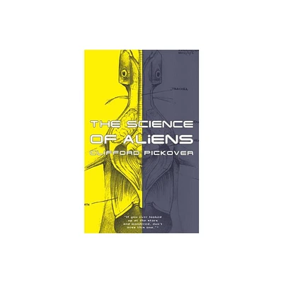 The Science of Aliens - by Clifford a Pickover (Paperback)