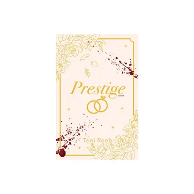 Prestige - by Toni Reeb (Paperback)