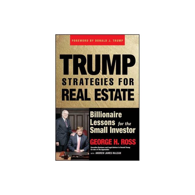 Trump Strategies for Real Estate - by George H Ross (Paperback)