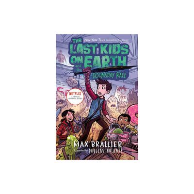 Last Kids On Earth: #07 Doomsday Race - by Max Brallier (Hardcover)