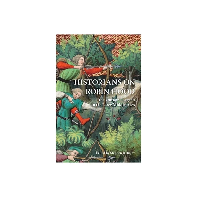 Historians on Robin Hood - by Stephen H Rigby (Hardcover)